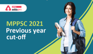 MPPSC 2021 Previous year cut-off