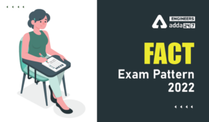 FACT Exam Pattern 2022